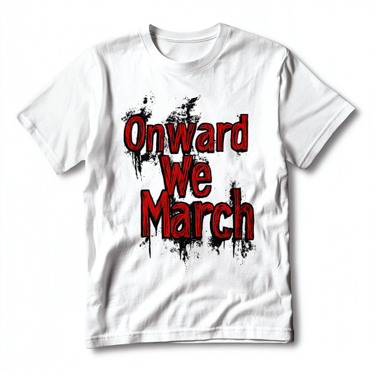 DillanPonders Onward We March Tee